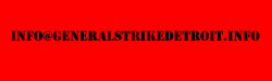 general strike Detroit email address
